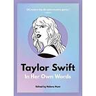 Taylor Swift: In Her Own Words