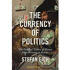 The Currency Of Politics