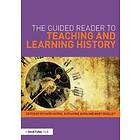 The Guided Reader To Teaching And Learning History