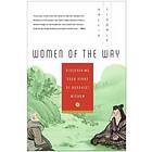 Women Of The Way: Discovering 2,500 Years Of Buddhist Wisdom