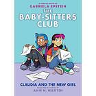 Claudia And The New Girl: A Graphic Novel (the Baby-Sitters Club #9): Volume 9