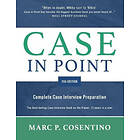 Case In Point 11: Complete Case Interview Preparation