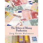 The Ethics Of Money Production (Large Print Edition)