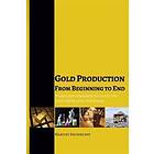 Gold Production From Beginning To End