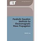 Parabolic Equation Methods For Electromagnetic Wave Propagation