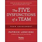 The Five Dysfunctions Of A Team: Team Assessment