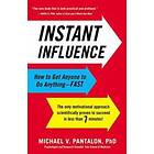 Instant Influence