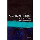 American Foreign Relations: A Very Short Introduction