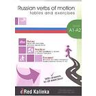 Russian Verbs Of Motion (beginners): Tables And Exercises. Level A1-A2