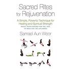 Sacred Rites For Rejuvination