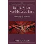 Body, Soul, And Human Life
