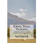 Kriya Yoga Vichara: Integrated Techniques And Philosophy Of Ramana Maharshi And Paramahansa Yogananda