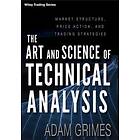 The Art And Science Of Technical Analysis – Market Structure, Price Action, And Trading Strategies