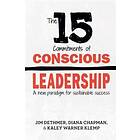 The 15 Commitments Of Conscious Leadership: A New Paradigm For Sustainable Success