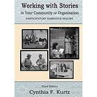 Working With Stories In Your Community Or Organization: Participatory Narrative 