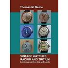 Vintage Watches Radium And Tritium