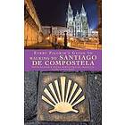 Every Pilgrim's Guide To Walking To Santiago De Compostela