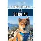 The Complete Guide To The Shiba Inu