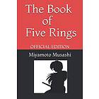 The Book Of Five Rings By Miyamoto Musashi: Official Edition
