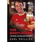Bootlegger: The Good, The Bad & The Tasty