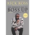 The Perfect Day To Boss Up