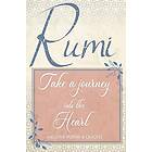 Rumi Love Poems And Rumi Quotes About Love: A Sweet Book Of Rumi Poems And Quotes On Love, Romance And The Heart Connection The Perfect Gift