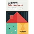 Building The Data Lakehouse