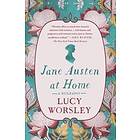 Jane Austen At Home: A Biography