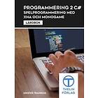Programmering 2 Med C# Lärobok Spelprogrammering Med XNA Och Monogame