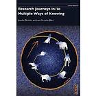 Research Journeys In/To Multiple Ways Of Knowing