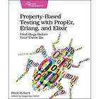 Property-Based Testing With PropEr, Erlang, And Eliixir
