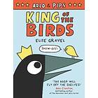 Arlo & Pips: King Of The Birds