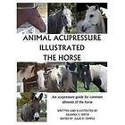 Animal Acupressure Illustrated The Horse