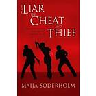 The Liar The Cheat And The Thief: Deception And The Art Of Sword Play