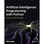 Artificial Intelligence Programming With Python: From Zero To Hero