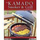 The Kamado Smoker And Grill Cookbook