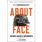 About Face: The Odyssey Of An American Warrior
