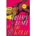 William Blake Vs The World