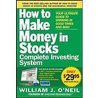 The How To Make Money In Stocks Complete Investing System: Your Ultimate Guide To Winning In Good Times And Bad [With DVD]