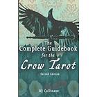 The Complete Guidebook For The Crow Tarot