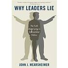 Why Leaders Lie: The Truth About Lying In International Politics