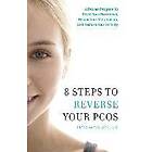 8 Steps To Reverse Your PCOS