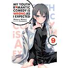 My Youth Romantic Comedy Is Wrong, As I Expected Comic, Vol. 9 (light Novel)