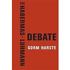 The Habermas-Luhmann Debate