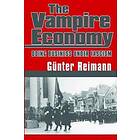 Vampire Economy: Doing Business Under Fascism