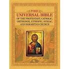 The Universal Bible Of The Protestant, Catholic, Orthodox, Ethiopic, Syriac, And Samaritan Church