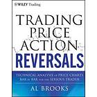 Trading Price Action Reversals – Technical Analysis Price Charts Bar By Bar For The Serious Trader