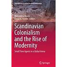 Scandinavian Colonialism And The Rise Of Modernity