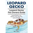 Leopard Gecko. Leopard Gecko Pet Owners Guide. Leopard Geckos Care, Behavior, Diet, Interacting, Costs And Health.