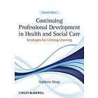 Continuing Professional Development In Health And Social Care – Strategies For Lifelong Learning 2e